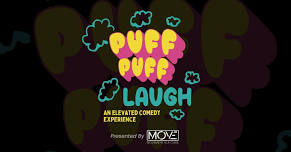 MOVE. Presents: Puff, Puff, Laugh