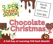 Super Science Saturday | Chocolate Christmas — The Akron Fossils and Science Center