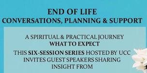 End of Life Conversations, Planning & Support