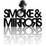 Smoke & Mirrors