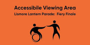 Accessible Viewing Area - Fiery Finale: Lismore Lantern Parade 2024