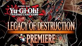 Yugioh: Legacy of Destruction Premiere!