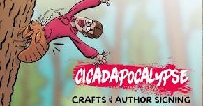 Cicadapocalypse Crafts and Author Signing