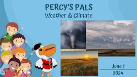 Percy’s Pals: Weather & Climate