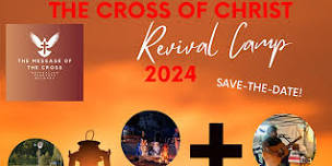 The Cross of Christ Revival Camp 2024