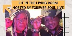 Forever   Associate s Presents Lit in The Living Room,