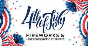 4th of July Fireworks & Independence Day Buffet