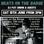 Beats on the Barge with DJ Pat Unwin & Guests