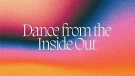 Dance from the Inside Out