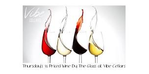 Vibe Cellars – Springtime SPECIAL 1/2 Price Wine By The Glass