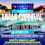 MIAMI NICE 2024 MIAMI CARNIVAL WEEKEND ANNUAL ALL WHITE YACHT PARTY  Sat Oct 12, 11:00 PM - Sun Oct 13, 3:00 AM in 189 days