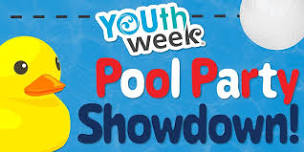 FREE Pool Party Showdown! Youth Week 2024