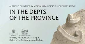 Author’s Guidance through the Exhibition “In the Depts of the Province”