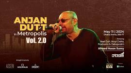 Anjan Dutt in Metropolis - VOL. 2.0