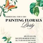 Painting Florals Party!