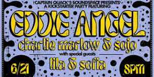 Eddie Angel, Charlie Marlow & Sojo with special guests Lila & Sofia