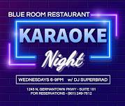 Wednesdays Karaoke at Blue Room Restaurant! 6pm