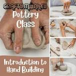 Pottery Class: Introduction to Hand Building