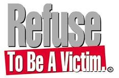 Refuse To Be A Victim