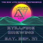 Atlanta Vice at StillFire Brewing