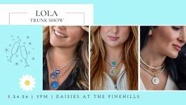 LOLA Trunk Show Kick-off Party at Daisies