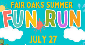 Fair Oaks Summer Fun Run