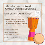 INTRODUCTION TO WEST AFRICAN DJEMBE DRUMMING W/ BHAKTI LARRY HOUGH