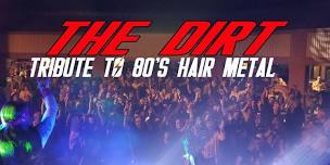 3rd Annual - The Dirt - 80s Hair Metal Tribute at Crazy Earls