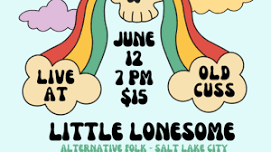 Little Lonesome, MADATM, + Eyes Buggy @ Old Cuss