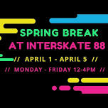 Spring Break Skate~N~Dance