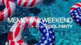 Memorial Weekend - Pool party