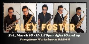 Saxophone Workshop at BAAMS with SNL'S ALEX FOSTER