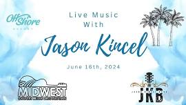 Jason Kincel Acoustic @ Offshore Resort