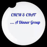 Chew & Chat.... South Valley Dinner Group