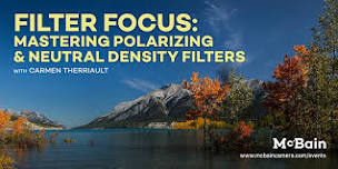 Filter Focus: Mastering Polarizing & Neutral Density Filters