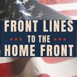 Front Lines to the Home Front