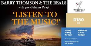 'Listen to the Music' by Barry Thomson & The Reals, with guest Shaun Dragt