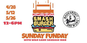 Smash Burger Sunday @ Nauk 12-6pm, 4/28, 5/12, 5/26