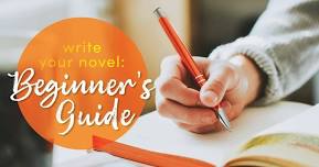 Write Your Novel: Beginner's Guide