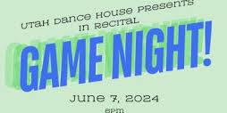 UDH Recital 2024 - GAME NIGHT!