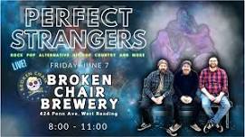 Perfect Strangers LIVE @ Broken Chair Brewery