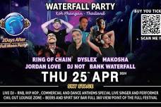 April 25th 2024 Waterfall Festival [2 Days After Full Moon Party]