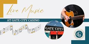 Live Music at Gate City Casino!