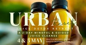 URBAN RESET JUICE DETOX RETREAT