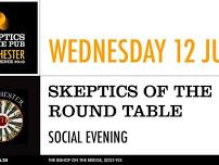 Skeptics of the Round Table - Social Evening