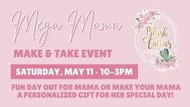 Mega Mama Make & Take Event: Succulents & Trucker Hats