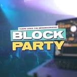 Block Party : Tuesday 11th June