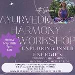 Ayurvedic Harmony Workshop