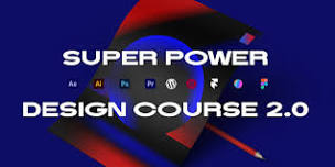 Super Power Design Course 2.0 - (2-Day Intensive)