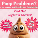 Poop Problems?  Free Wellness Workshop!